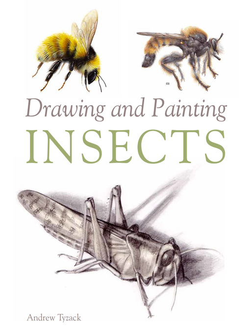 Title details for Drawing and Painting Insects by Andrew Tyzack - Available